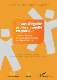 10 ans d'égalité professionnelle en pratique