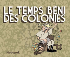 Le temps béni des colonies