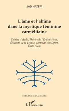L'âme et l'abîme dans la mystique féminine carmélitaine