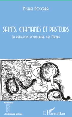 Saints, chamanes et pasteurs