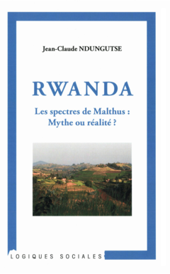 Rwanda Les spectres de Malthus : Mythe ou réalité ?