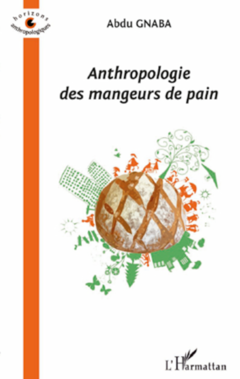 Anthropologie des mangeurs de pain