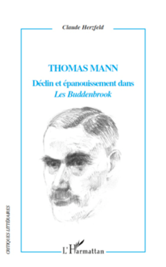 Thomas Mann Déclin et épanouissement dans 
