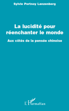 La lucidité pour réenchanter le monde