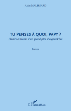 Tu penses à quoi, papy ?