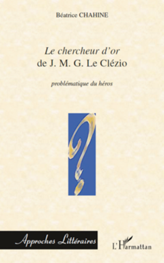 Le chercheur d'or de J.M.G Le Clézio