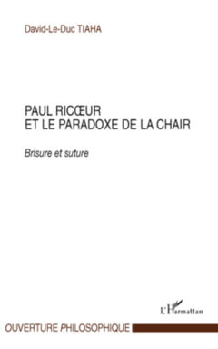 Paul Ricœur et le paradoxe de la chair