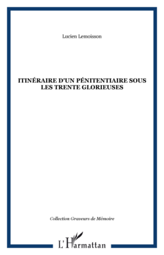 Itinéraire d'un pénitentiaire sous les trente glorieuses