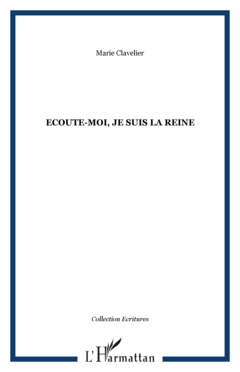 Ecoute-moi, je suis la Reine
