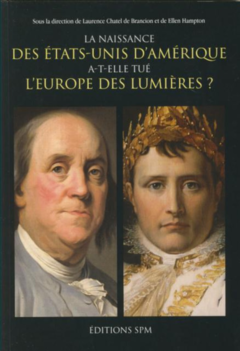 La naissance des Etats-Unis d'Amérique a-t-elle tué l'Europe des Lumières ?