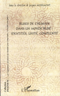 Ruses de l'humain dans un monde rusé