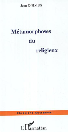 Métamorphoses du religieux