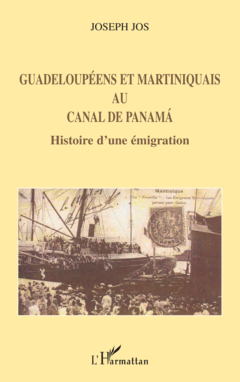 Guadeloupéens et Martiniquais au canal de Panama