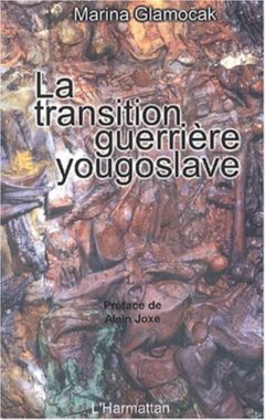 LA TRANSITION GUERRIÈRE YOUGOSLAVE
