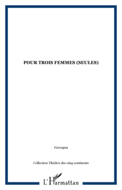 POUR TROIS FEMMES (SEULES)