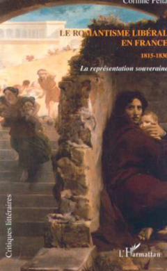 LE ROMANTISME LIBERAL 1815-1830