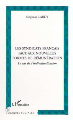 LES SYNDICATS FRANÇAIS FACE AUX NOUVELLES FORMES DE RÉMUNÉRATION