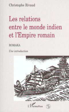 LES RELATIONS ENTRE LE MONDE INDIEN ET L'EMPIRE ROMAIN - Romaka