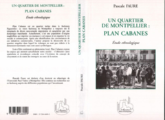 Un Quartier de Montpellier: Plan Cabanes