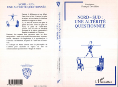 NORD-SUD : UNE ALTERITE QUESTIONNEE