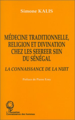 Médecine traditionnelle, religion et divination chez les Seereer Siin du Sénégal