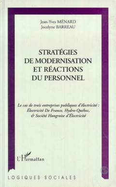 STRATÉGIES DE MODERNISATION ET RÉACTIONS DU PERSONNEL