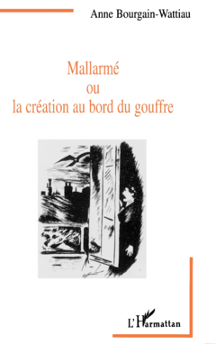 Mallarmé ou la création au bord du gouffre