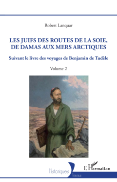 Les Juifs des routes de la soie, de Damas aux mers arctiques