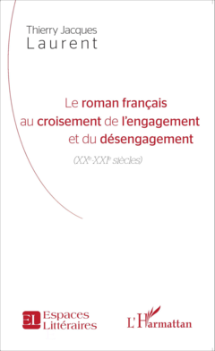 Le roman français au croisement de l'engagement et du désengagement