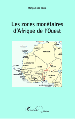 Les zones monétaires d'Afrique de l'Ouest