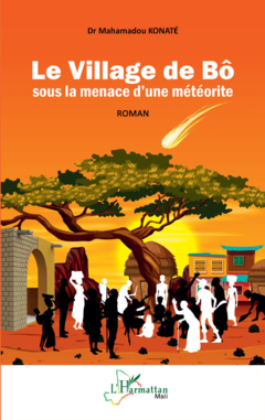 Le Village de Bô sous la menace d'une météorite