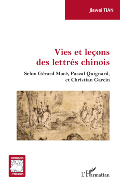 Vies et leçons des lettrés chinois