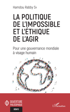 La politique de l'impossible et l'éthique de l'agir