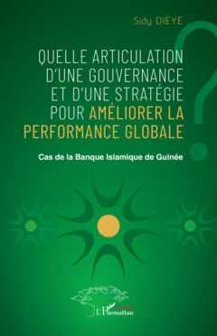 Quelle articulation d’une gouvernance et d’une stratégie pour améliorer la performance globale ?