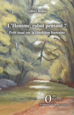 L’Homme, robot pensant ?