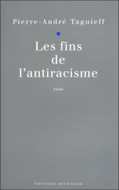 Les Fins de l'antiracisme