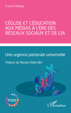 L’Église et l’éducation aux médias à l’ère des réseaux sociaux et de l’IA