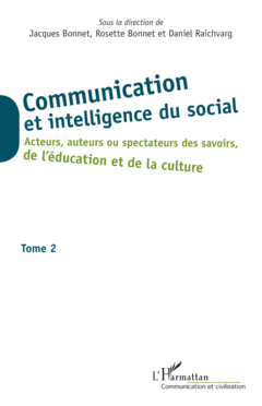Communication et intelligence du social (Tome 2)