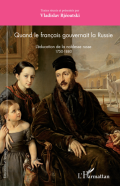 Quand le français gouvernait la Russie