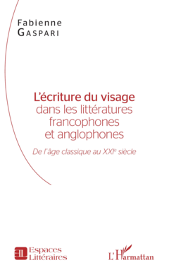 L'écriture du visage dans les littératures francophones et anglophones