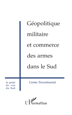 Géopolitique Militaire et Commerce des Armes dans le Sud
