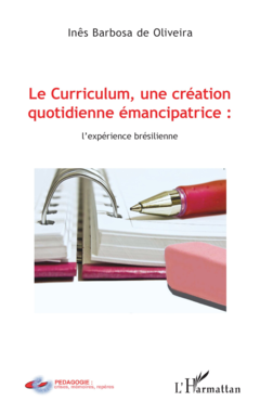 Le Curriculum, une création quotidienne émancipatrice : l'expérience brésilienne