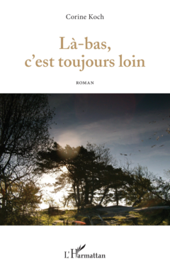 Là-bas, c'est toujours loin