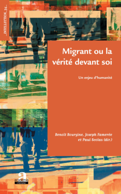 Migrant ou la vérité devant soi