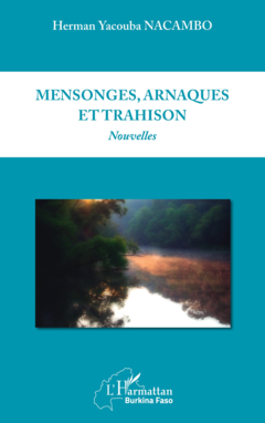 Mensonges, arnaques et trahison