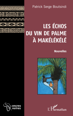 Les Échos du vin de palme à Makélékélé