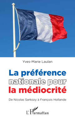 La préférence nationale pour la médiocrité