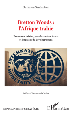 Bretton Woods : l’Afrique trahie