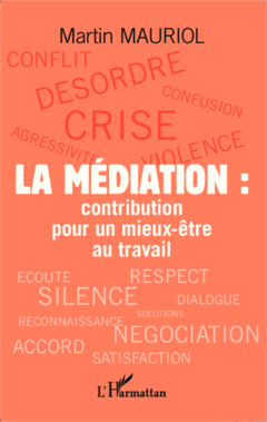 La médiation : contribution pour un mieux-être au travail