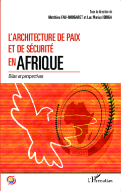 L'architecture de paix et de sécurité en Afrique